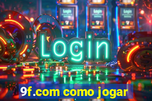 9f.com como jogar